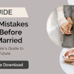 Mistakes to Avoid Before Getting Married